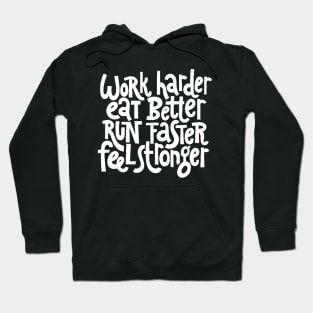 Work Harder, Feel Stronger - Workout & Fitness Motivational Quotes (White) Hoodie